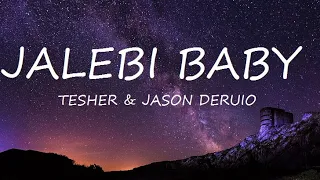 Tesher & Jason Derulo - Jalebi Baby Lyrics Video