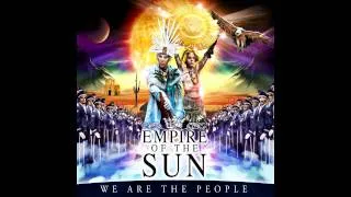 Empire Of The Sun - We Are The People (Original Version) [HQ]