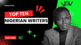 NIGERIA'S TOP TEN WRITERS