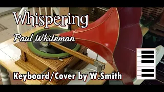 Whispering (Paul Whiteman) v910 - Keyboard/Cover - @WaldineiSmith