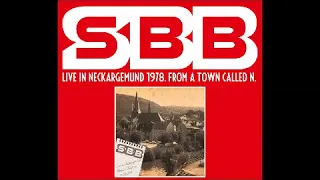 SBB - Live In Neckargemund 1978. From A Town Called N. (full album)