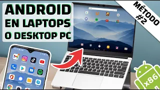 Android en computadores portátiles y/o de de escritorio | Android x86