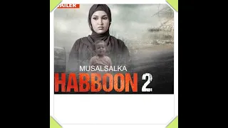 Musalsalka HABBOON SEASON 2 Ep.2 I RECAP/ REVIEW