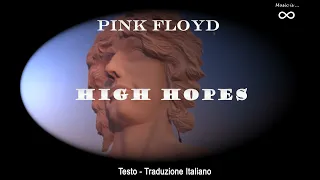 Pink Floyd - High Hopes (1994) - Testo (Lyrics) + Traduzione Italiano