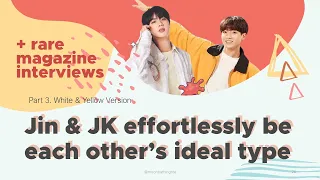 Ep.03 - Jinkook as each other's ideal type (magazine interview)