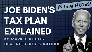 Joe Biden's Tax Plan for Small Business Owners & Investors