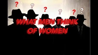 What men think of women