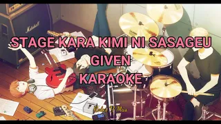 KARAOKE- STAGE  KARA KIMI NI SASAGU  - Given-