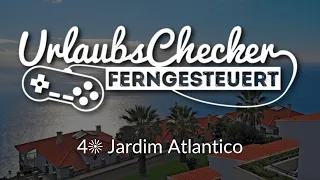 4☀ Jardim Atlantico | Madeira | UrlaubsChecker ferngesteuert