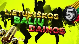 BALIŲ DAINOS VAKARĖLIAMS - MIX Vol.5