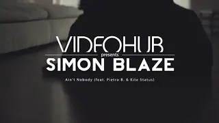 Simon Blaze- Ain't Nobody (Video Hub)