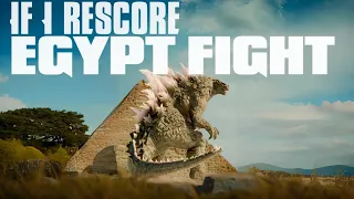 IF I compose Egypt Fight in Godzilla x Kong New empire