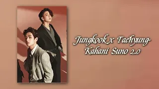 Jungkook x Taehyung-Kahani Suno 2.0(AI Cover)