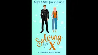 [FULL] SOLVING FOR X (Tangerine Street #2) | Romantic Comedy | AUDIOBOOK by Melanie Jacobson