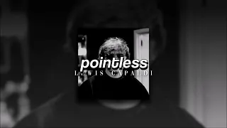 Lewis Capaldi, Pointless | sped up |