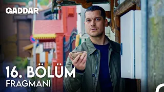 Gaddar 16. Bölüm Fragmanı - Korkut Yaşıyor Mu?