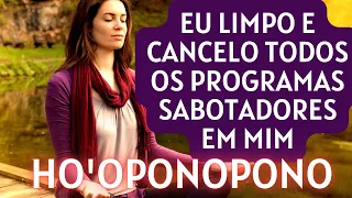 🎶OUVIR DORMINDO - HO'OPONOPONO - CANCELO TODOS OS PROGRAMAS SABOTADORES DA PROSPERIDADE