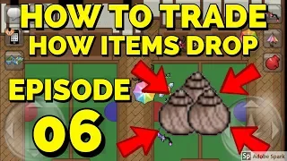 HOW TO TRADE: EPISODE 6 ~ HOW ITEMS DROP!