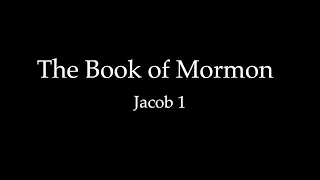 The Book of Mormon: Jacob 1