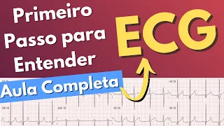 Introdução ao Eletrocardiograma I Aula Completa