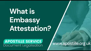 What is Embassy Attestation?