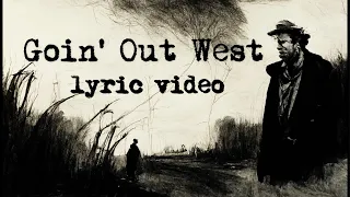 Tom Waits || Goin' Out West (Lyrics)