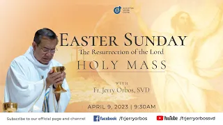 EASTER SUNDAY MASS,  9:30AM |  09 April 2023 with Fr. Jerry Orbos,  SVD