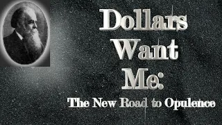 Henry Harrison Brown - Dollars Want Me: The New Road to Opulence
