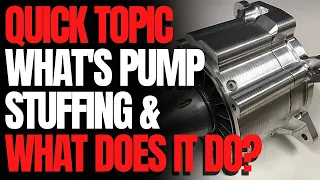 What Is Pump Stuffing & What Does It Do? WCJ Quick Topic