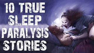 10 TRUE Disturbing & Terrifying Sleep Paralysis Scary Stories | Horror Stories To Fall Asleep To