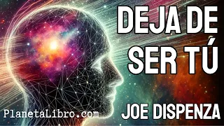 📕⚠️DEJA de SER TÚ  de Joe Dispenza 🔉Audiolibro Resumido en 20 minutos