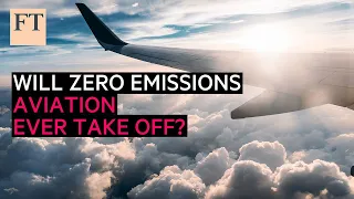 Will zero emissions aviation ever take off? | Rethink Sustainability