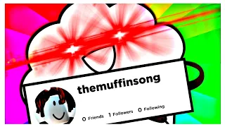 "THE MUFFIN SONG" but the lyrics are roblox usernames!