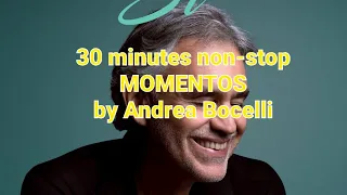 MOMENTOS by Andrea Bocelli Non-stop 30 minutes