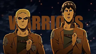 Attack on titan - (Reiner and Bertolt) -「 AMV 」- Warriors