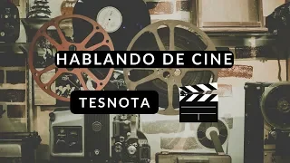 Déjate de Historias TV - Hablando de cine - Tesnota