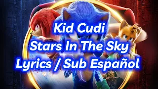 🔵🦔 Kid Cudi - Stars In The Sky (From “Sonic 2") Lyrics / Sub Español ✨🌠