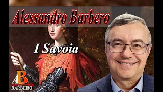 Alessandro Barbero - I Savoia