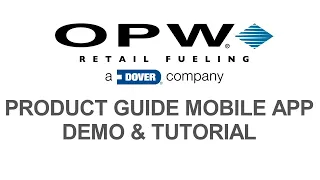 OPW Product Guide - Demo & App Tutorial