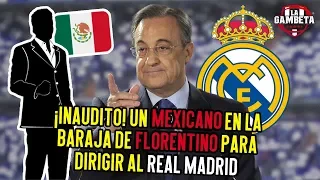 Inaudito! Un mexicano en la baraja de Florentino para dirigir al Real Madrid