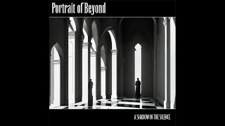 Portrait of Beyond: A Shadow in the Silence (OFFICIAL VIDEO)