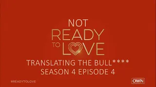 Season 4 Episode 4 | Ready to Love | OWN | Translating the Bull****