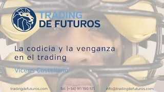 La codicia y la venganza en el trading