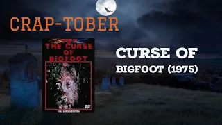 Curse of Bigfoot (1975) Review | Crap-Tober #6