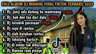 FULL ALBUM DJ MINANG VIRAL TIKTOK TERBARU 2023 | DJ JANJI UDA DATANG KA MAMINANG