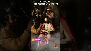 A Litany on the Passion Of Our Lord