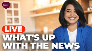 What's up with the news | LIVE | Faye D'Souza