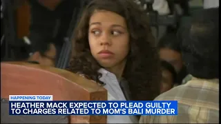 Heather Mack expected to plead guilty in court Friday