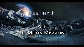 Destiny 1: All The Moon Missions