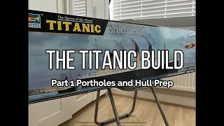 RC TITANIC Build 1:200 Scale Part 1 - Portholes and Hull Prep